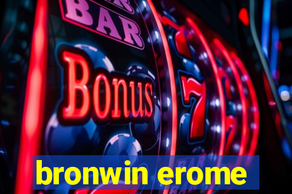 bronwin erome